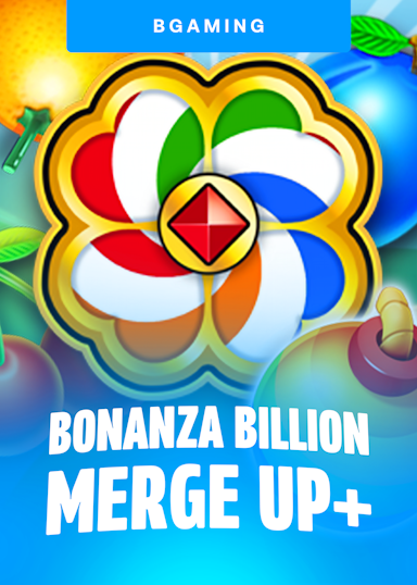 Bonanza Billion Merge Up+